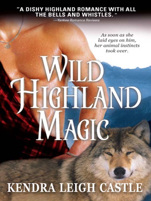 Title details for Wild Highland Magic by Kendra Castle - Available